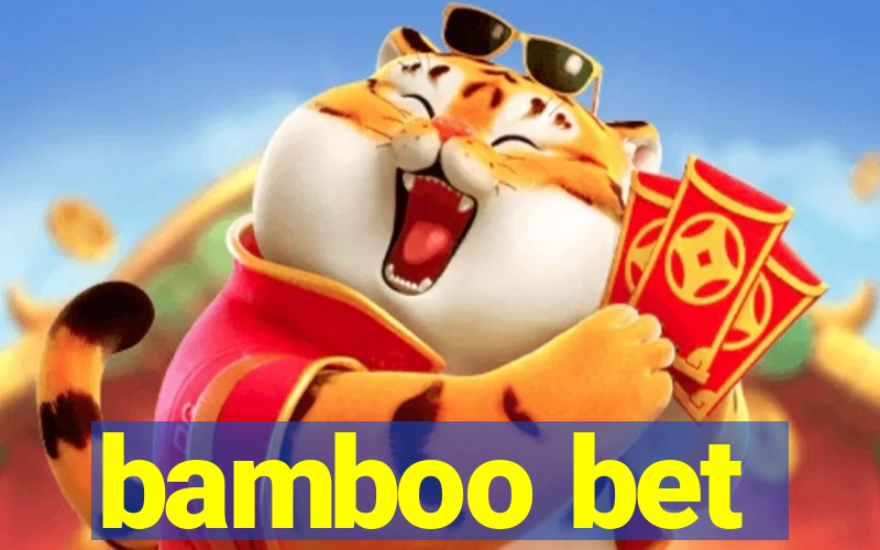 bamboo bet